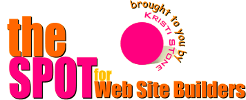 the Spot, for Web Site Builders - Learn the secrets to building a better web site - page design, html, dhtml, xml,xhtml, css, Flash, website templates, website art, website fonts, freelancers, work for hire, Search Engine Optimization, Search Engine Marketing, Website marketing and advertising, affiliate and associate programs, seminars classes and tutorials, and e-commerce solutions.